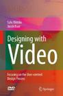 Designing with Video: Focusing the User-Centred Design Process [With DVD] Cover Image