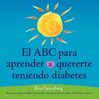 El ABC Para Aprender Quererte Teniendo Diabetes By Riva Greenberg Cover Image