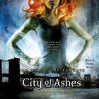 City of Ashes By Cassandra Clare, Natalie Moore (Read by) Cover Image