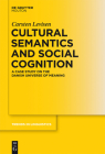 Cultural Semantics and Social Cognition: A Case Study on the Danish Universe of Meaning (Trends in Linguistics. Studies and Monographs [Tilsm] #257) By Carsten Levisen Cover Image