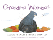 Grandma Wombat By Jackie French, Bruce Whatley Cover Image