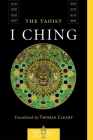 The Taoist I Ching By Lui I-ming, Thomas Cleary (Translated by) Cover Image