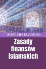 Zasady finansów islamskich By Hussein Elasrag Cover Image