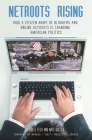 Netroots Rising: How a Citizen Army of Bloggers and Online Activists Is Changing American Politics By Lowell Feld, Nate Wilcox Cover Image