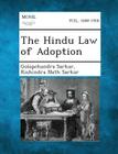 The Hindu Law of Adoption By Golapchandra Sarkar, Rishindra Nath Sarkar Cover Image