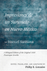 Impresiones de Un Surumato En Nuevo México by Manuel Sariñana: A Bilingual Edition of the Original 1908 Picaresque Novella By Phillip B. Gonzales (Editor) Cover Image