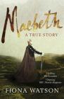 Macbeth: A True Story Cover Image