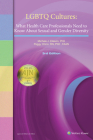 LGBTQ Cultures: What Health Care Professionals Need to Know About Sexual and Gender Diversity Cover Image