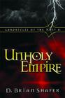 Unholy Empire (Chronicles of the Host #2) By D. Brian Shafer Cover Image