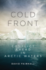 Cold Front: Conflict Ahead in Arctic Waters Cover Image