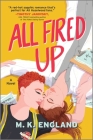 All Fired Up By M. K. England Cover Image