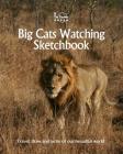 Big Cats Watching Sketchbook (Sketchbooks #56) By Amit Offir Cover Image