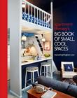 Apartment Therapy's Big Book of Small, Cool Spaces Cover Image