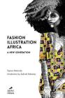 Fashion Illustration Africa By Tapiwa Matsinde, Zakirah Rabaney (Introduction by) Cover Image