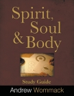 Spirit, Body, and Soul Study Guide Cover Image