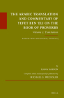 The Arabic Translation and Commentary of Yefet Ben 'Eli on the Book of Proverbs: Volume 2: Translation By Ilana Sasson, Michael G. Wechsler (Editor) Cover Image