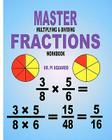 Master Multiplying & Dividing Fractions Workbook Cover Image