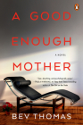A Good Enough Mother: A Novel Cover Image