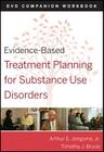 Evidence-Based Treatment Planning for Substance Abuse Workbook (Evidence-Based Psychotherapy Treatment Planning Video #49) By David J. Berghuis, Timothy J. Bruce Cover Image
