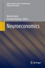 Neuroeconomics (Studies in Neuroscience) By Martin Reuter (Editor), Christian Montag (Editor) Cover Image