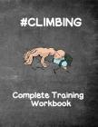 #Climbing: A Complete Climbing Training Workbook By Climbing Guides Cover Image