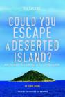 Could You Escape a Deserted Island?: An Interactive Survival Adventure By Blake Hoena Cover Image
