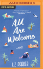 All Are Welcome By Liz Parker, Carly Robins (Read by), Dara Rosenberg (Read by) Cover Image