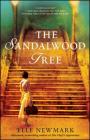 The Sandalwood Tree: A Novel By Elle Newmark Cover Image