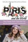 Paris and the World: The Cheapo Snob Visits the City and Its International Community By Jayne R. Boisvert Cover Image