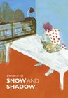 Snow and Shadow By Dorothy Tse Cover Image