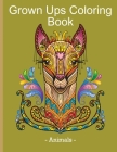 Grown Ups Coloring Book - Animals: Stress Relieving & Relaxation Book with Animal Design for Grown Ups By Eyl Cover Image