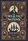The Wealth of Nations (Collector's Edition) (Laminated Hardback with Jacket) By Adam Smith Cover Image