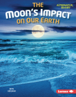 The Moon's Impact on Our Earth Cover Image