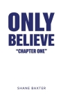 Only Believe: Chapter One Cover Image