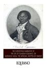 The Interesting Narrative of the Life of Olaudah Equiano, or Gustavus Vassa, the African. Written by Himself Cover Image