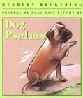 Dog Psalms: Prayers My Dogs Have Taught Me By Herbert Brokering Cover Image