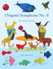 Origami Symphony No. 8: An Octet of Cats Cover Image