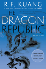 The Dragon Republic (The Poppy War #2) By R. F. Kuang Cover Image