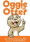 Oggie the Otter By Alissa McClure, Kevin P. Schertz (Illustrator) Cover Image