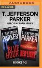 T. Jefferson Parker Merci Rayborn Series: Books 1-2: The Blue Hour & Red Light By T. Jefferson Parker, Tavia Gilbert (Read by) Cover Image