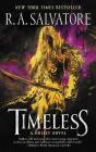 Timeless: A Drizzt Novel (Generations) By R. A. Salvatore Cover Image