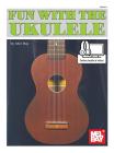 Fun with the Ukulele By Mel Bay Cover Image