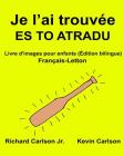 Je l'ai trouvée ES TO ATRADU: Livre d'images pour enfants Français-Letton (Édition bilingue) Cover Image