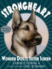 Strongheart: Wonder Dog of the Silver Screen By Candace Fleming, Eric Rohmann (Illustrator) Cover Image