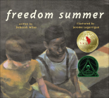 Freedom Summer By Deborah Wiles, Jerome Lagarrigue (Illustrator) Cover Image