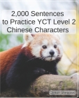 2,000 Sentences to Practice YCT Level 2 Chinese Characters By Clinton Sheppard Cover Image