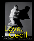 Love, Cecil: A Journey with Cecil Beaton By Lisa Immordino Vreeland Cover Image