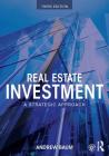 Real Estate Investment: A Strategic Approach By Andrew Baum Cover Image