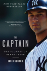 The Captain: The Journey of Derek Jeter By Ian O'Connor Cover Image