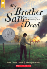 My Brother Sam Is Dead (Scholastic Gold) By James Lincoln Collier, Christopher Collier Cover Image